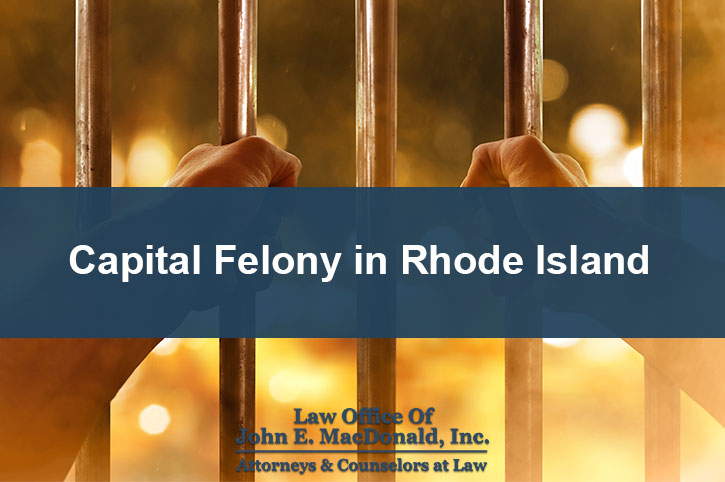 What is a Capital Felony in Rhode Island?
