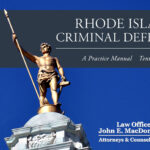 Rhode Island Criminal Defense Manual 10th Edition 2023